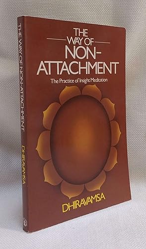 The Way of Non-Attachment [The Practice of Insight Meditation]