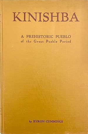 Kinishba: A Prehistoric Pueblo of the Great Pueblo Period [inscribed, plus a signed letter from t...