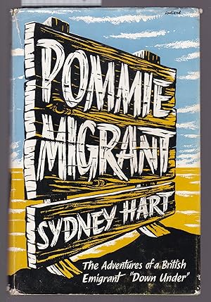 Seller image for Pommie Migrant The Adventures of a British Emigrant "Down-Under" for sale by Laura Books