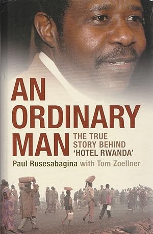 Seller image for An Ordinary Man The True Story Behind 'Hotel Rwanda' for sale by Haymes & Co. Bookdealers