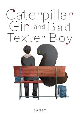 Seller image for Caterpillar Girl and Bad Texter Boy (Paperback or Softback) for sale by BargainBookStores