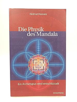 Die Physik des Mandala Ein Archetypus wird entschlüsselt