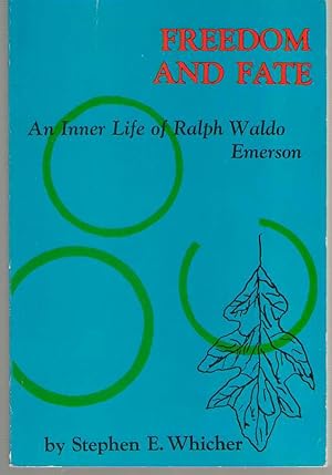 Bild des Verkufers fr Freedom and Fate An Inner Life of Ralph Waldo Emerson zum Verkauf von Dan Glaeser Books