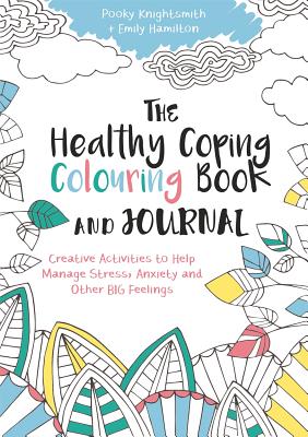 Seller image for The Healthy Coping Colouring Book and Journal: Creative Activities to Help Manage Stress, Anxiety and Other Big Feelings (Paperback or Softback) for sale by BargainBookStores