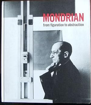 Seller image for Mondrian : from figuration to abstraction. Catalogue distributino for Gemeentemusem. for sale by Antiquariat Blschke