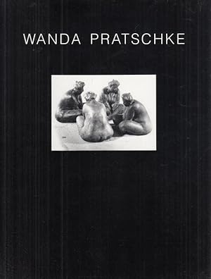 Wanda Pratschke - Skulpturen - Zeichnungen. Katalog zur Ausstellung 26.4. bis 28.5. 1995.