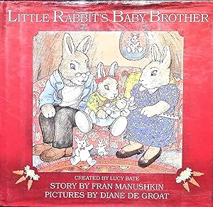 Bild des Verkufers fr Little Rabbits Baby Brother zum Verkauf von Liberty Book Store ABAA FABA IOBA