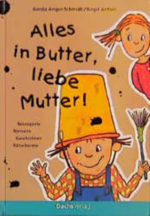 Seller image for Alles in Butter, liebe Mutter for sale by Gerald Wollermann