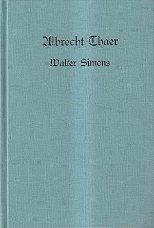 Bild des Verkufers fr Albrecht Thaer Nach amtlichen und privaten Dokumenten aus einer groen Zeit zum Verkauf von Leipziger Antiquariat