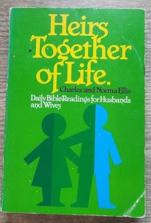 Bild des Verkufers fr Heirs Together of Life: Daily Bible Readings for Husbands and Wives zum Verkauf von Peter & Rachel Reynolds