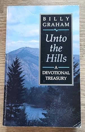 Unto the Hills: A Devotional Treasury