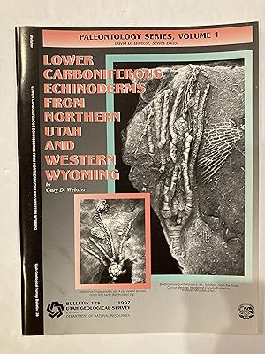 Seller image for LOWER CARBONIFEROUS ECHINODERMS FROM NORTHERN UTAH AND WESTERN WYOMING for sale by Paul Gritis Books