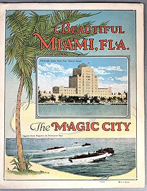 Beautiful Miami, Fla. The Magic City.