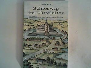 Bild des Verkufers fr Schleswig im Mittelalter - Erzhlungen zur Landesgeschichte zum Verkauf von ANTIQUARIAT FRDEBUCH Inh.Michael Simon