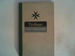 Bild des Verkufers fr Der Flieger von Rottenburg, das Leben des Schlossergesellen und Kriegsfliegers Max Ritter von Mller zum Verkauf von ANTIQUARIAT FRDEBUCH Inh.Michael Simon