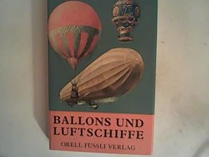 Image du vendeur pour Ballons und Luftschiffe 1783-1973 mis en vente par ANTIQUARIAT FRDEBUCH Inh.Michael Simon