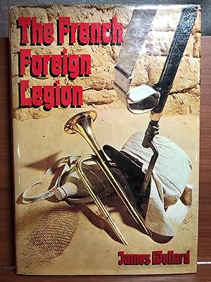 Image du vendeur pour The French Foreign Legion mis en vente par Rosario Beach Rare Books