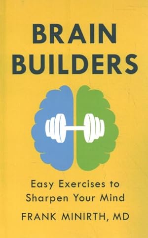 Seller image for Brain Builders : Easy Exercises to Sharpen Your Mind for sale by GreatBookPrices