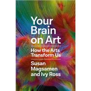 Seller image for Your Brain on Art How the Arts Transform Us for sale by eCampus