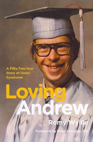 Seller image for Loving Andrew : A Fifty-Two-Year Story of Down Syndrome for sale by GreatBookPricesUK