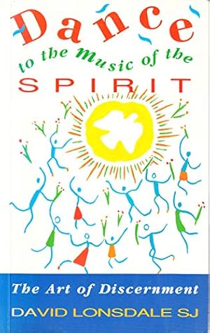 Bild des Verkufers fr Dance to the Music of the Spirit: Art of Discernment zum Verkauf von WeBuyBooks