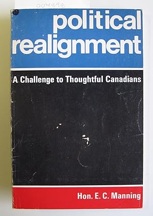 Political Realignment | A Challenge to Thoughtful Canadians