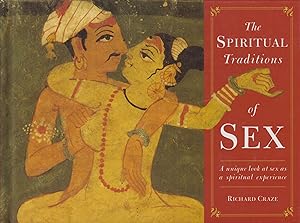 Seller image for The Spiritual Traditions of Sex: A Unique Look at Sex as a Spiritual Experience for sale by Adventures Underground