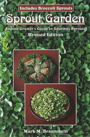 Seller image for Sprout Garden: Indoor Grower's Guide to Gourmet Sprouts, Revised Edition for sale by Adventures Underground