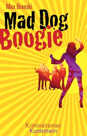 Bild des Verkufers fr Mad Dog Boogie: Kriminalroman zum Verkauf von Modernes Antiquariat - bodo e.V.