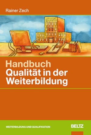 Seller image for Handbuch Qualitt in der Weiterbildung (Beltz Weiterbildung) for sale by Modernes Antiquariat - bodo e.V.