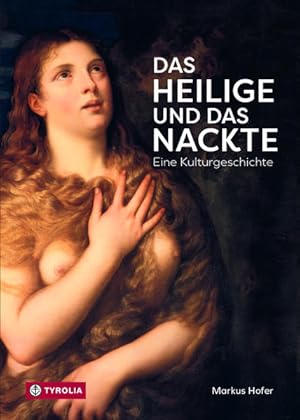 Immagine del venditore per Das Heilige und das Nackte: Eine Kulturgeschichte venduto da Modernes Antiquariat - bodo e.V.