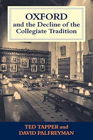 Image du vendeur pour Oxford and the Decline of the Collegiate Tradition (Woburn Education Series) mis en vente par WeBuyBooks