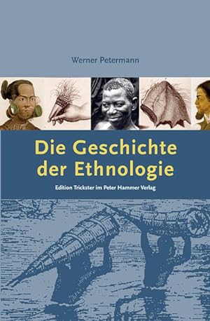 Bild des Verkufers fr Die Geschichte der Ethnologie zum Verkauf von Modernes Antiquariat - bodo e.V.