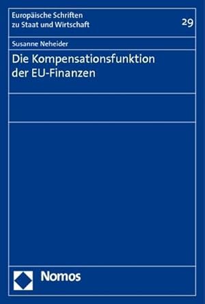 Immagine del venditore per Neheider, S: Kompensationsfunktion der EU-Finanzen venduto da Wegmann1855