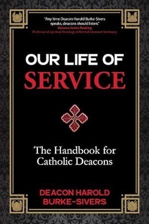 Seller image for Our Life of Service : The Handbook for Catholic Deacons for sale by GreatBookPrices