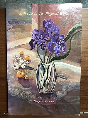 Seller image for Still Life in the Physical World for sale by Rosario Beach Rare Books