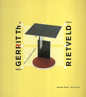 Imagen del vendedor de Gerrit Th. Rietveld 1888-1964: The Complete Works. a la venta por Fundus-Online GbR Borkert Schwarz Zerfa