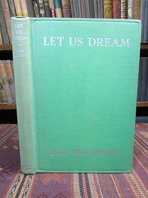 Image du vendeur pour Let us Dream (SIGNED) mis en vente par Pages Past--Used & Rare Books