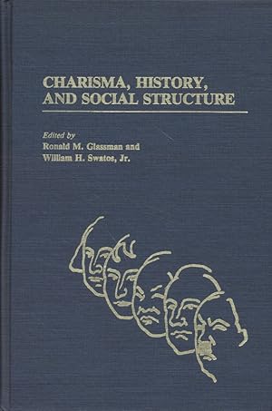 Charisma, History and Social Structure. Contributions in Sociology.