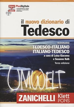 Il nuovo dizionario di Tedesco: Dizionario Tedesco-Italiano, Italiano-Tedesco. Grosswörterbuch It...