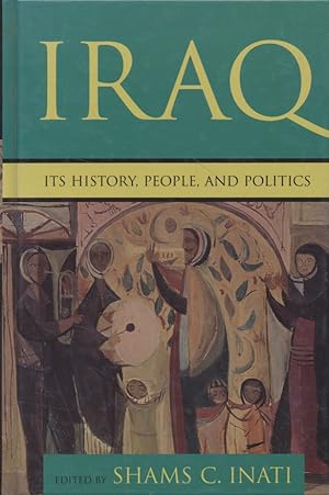 Seller image for Iraq: Its History, People, and Politics. for sale by Fundus-Online GbR Borkert Schwarz Zerfa