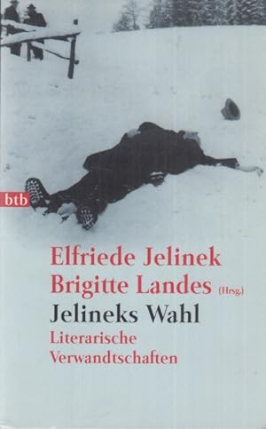 Bild des Verkufers fr Jelineks Wahl : literarische Verwandtschaften. zum Verkauf von Fundus-Online GbR Borkert Schwarz Zerfa