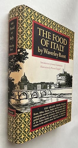 The Food of Italy; [by] Waverley Root ; with an introduction by Samuel Chamberlain ; illustrated ...