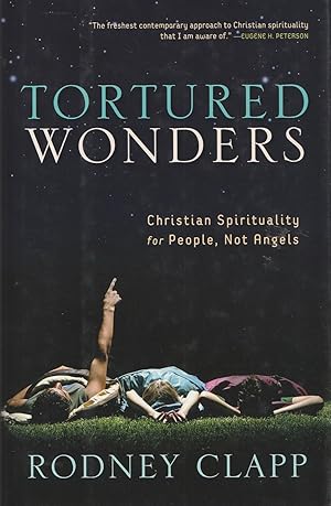 Seller image for Tortured Wonders Christian Spirituality for People, Not Angels for sale by Haymes & Co. Bookdealers