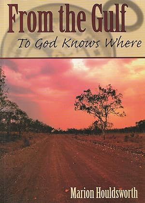 Seller image for From the Gulf to God Knows Where for sale by Haymes & Co. Bookdealers