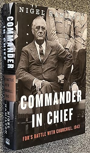 Commander in Chief; FDR's Battle with Churchill, 1943
