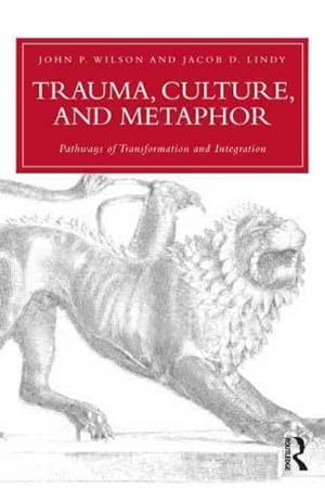 Immagine del venditore per Trauma, Culture, and Metaphor : Pathways of Transformation and Integration venduto da GreatBookPricesUK