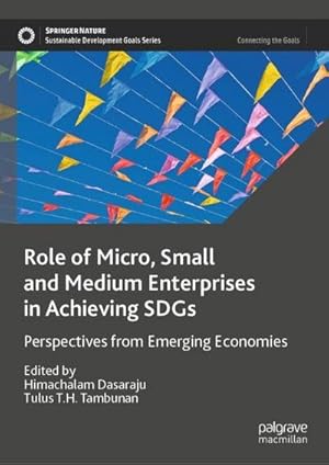 Bild des Verkufers fr Role of Micro, Small and Medium Enterprises in Achieving SDGs : Perspectives from Emerging Economies zum Verkauf von AHA-BUCH GmbH