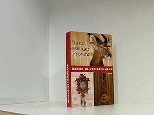 Seller image for Raus aus der Provinz! Roman for sale by Book Broker