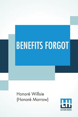 Seller image for Benefits Forgot : A Story Of Lincoln And Mother Love for sale by Smartbuy